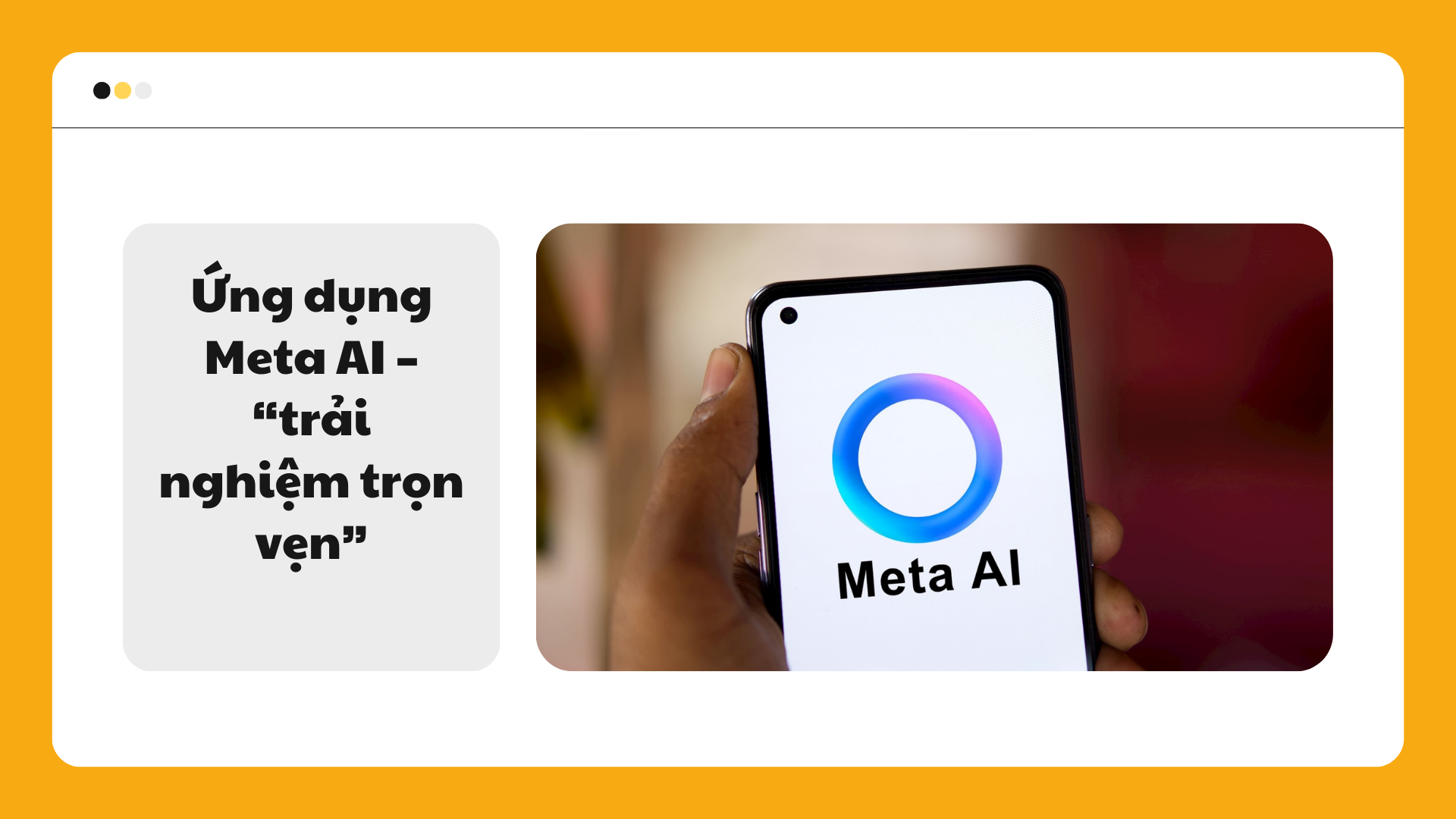 Ứng dụng Meta AI – “trải nghiệm trọn vẹn”